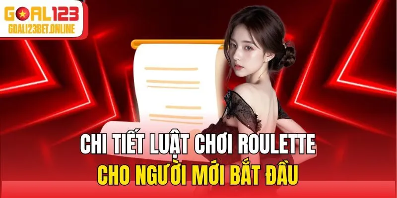 Chi tiết luật chơi Roulette cho người mới bắt đầu
