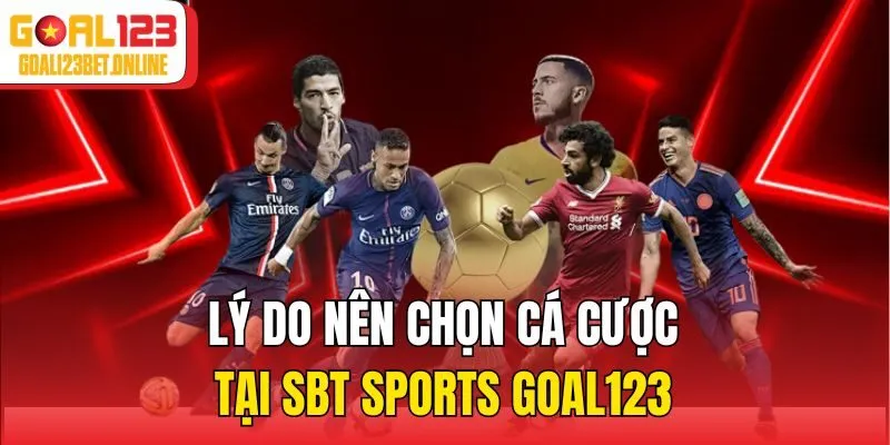 Lý do nên chọn cá cược tại SBT Sports Goal123