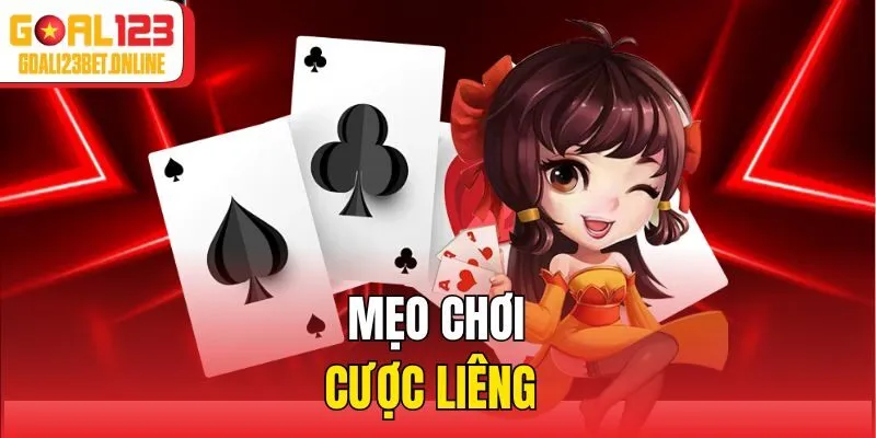 Mẹo chơi cược Liêng