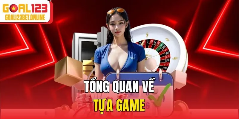 Tổng quan về tựa game